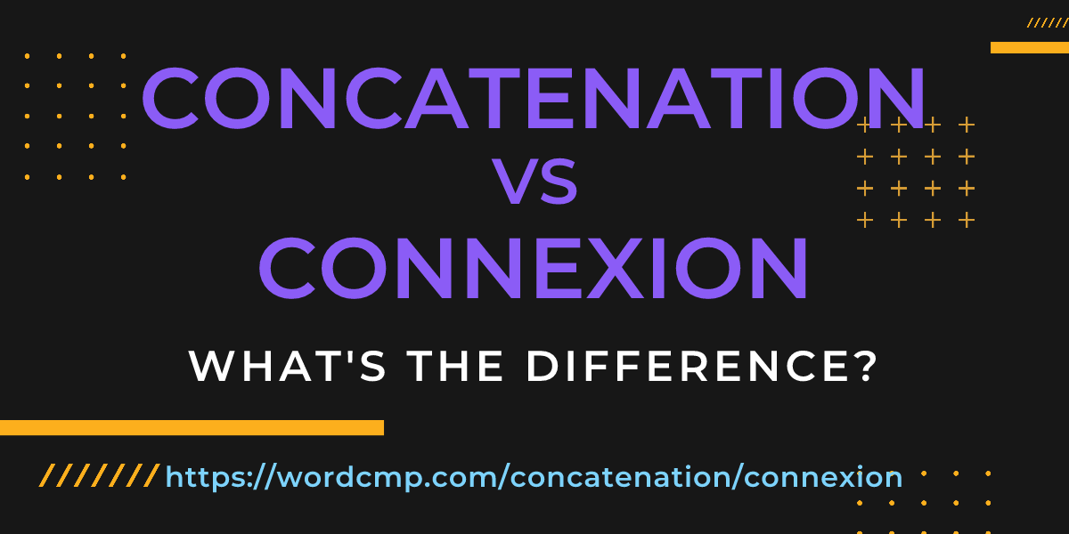 Difference between concatenation and connexion