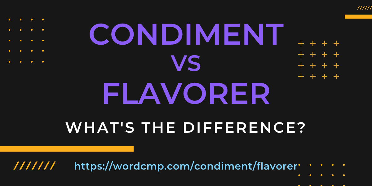 Difference between condiment and flavorer