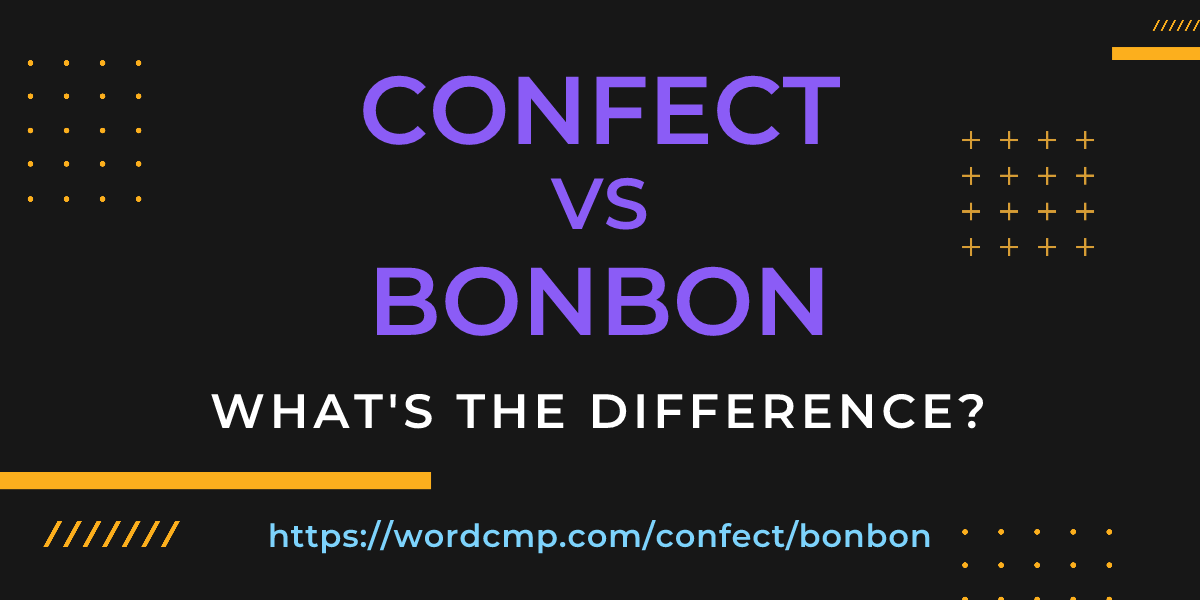 Difference between confect and bonbon