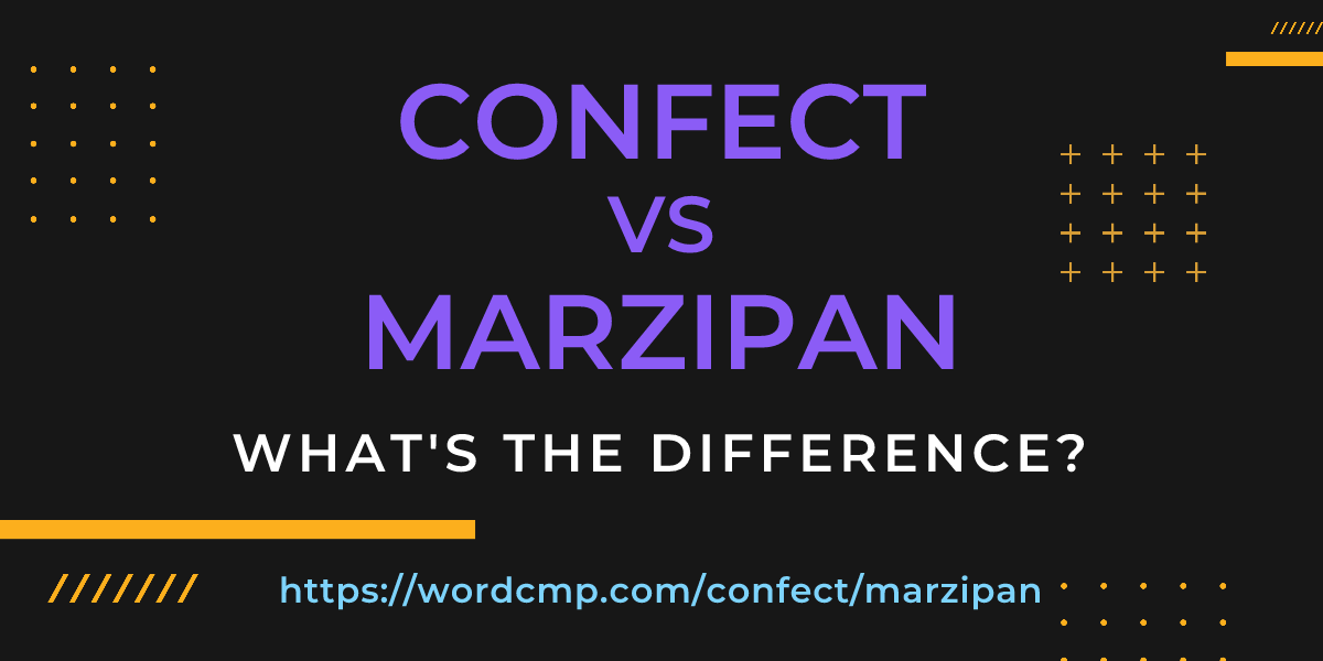 Difference between confect and marzipan