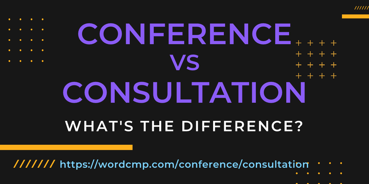Difference between conference and consultation