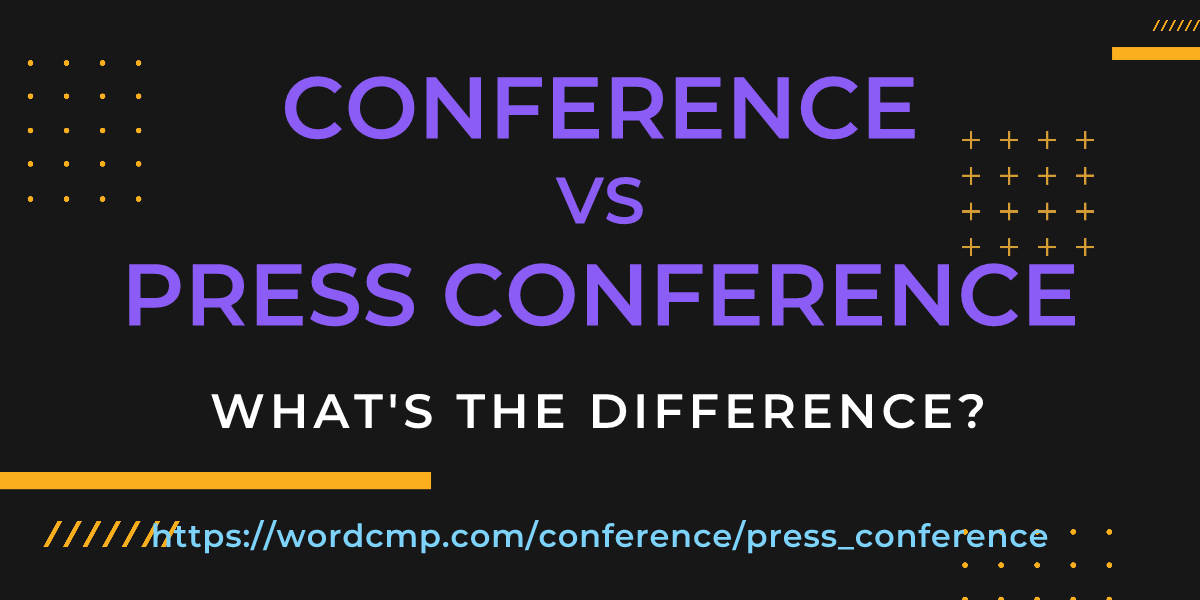 Difference between conference and press conference