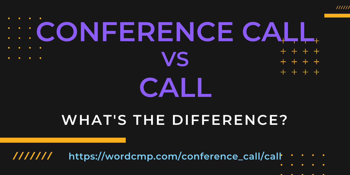 Difference between conference call and call