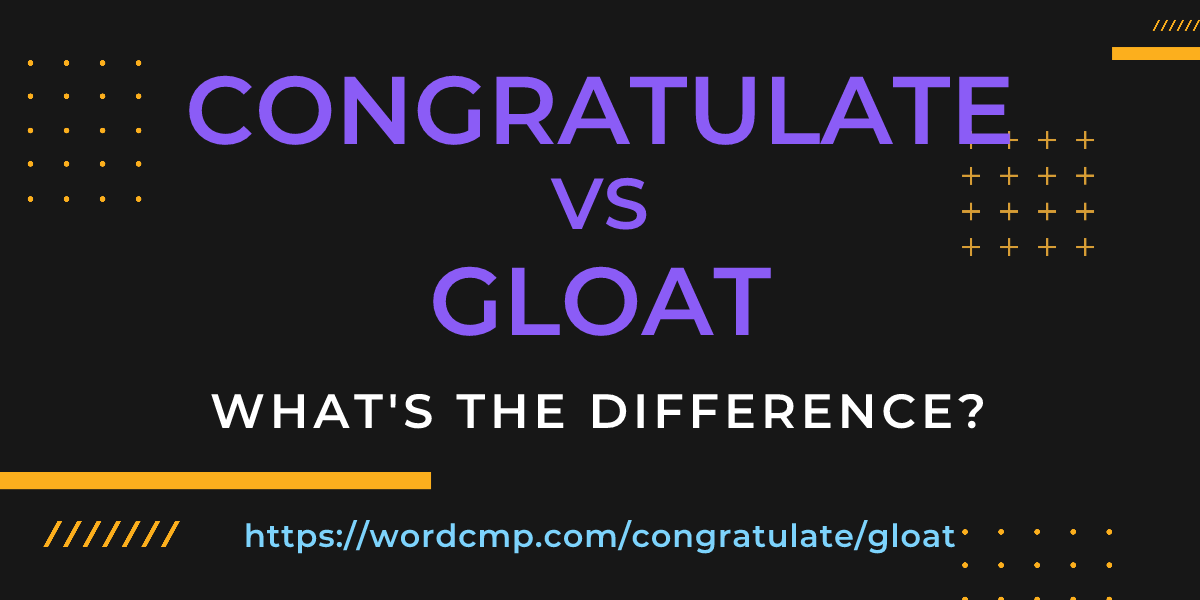 Difference between congratulate and gloat