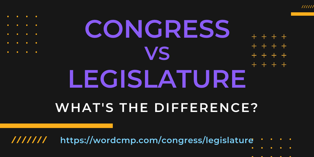 Difference between congress and legislature