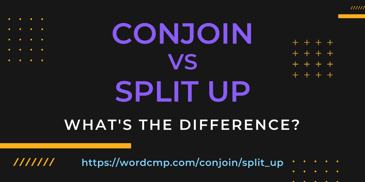 Difference between conjoin and split up