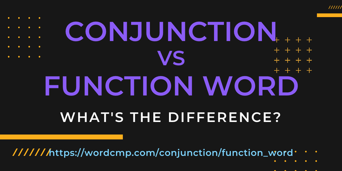 Difference between conjunction and function word