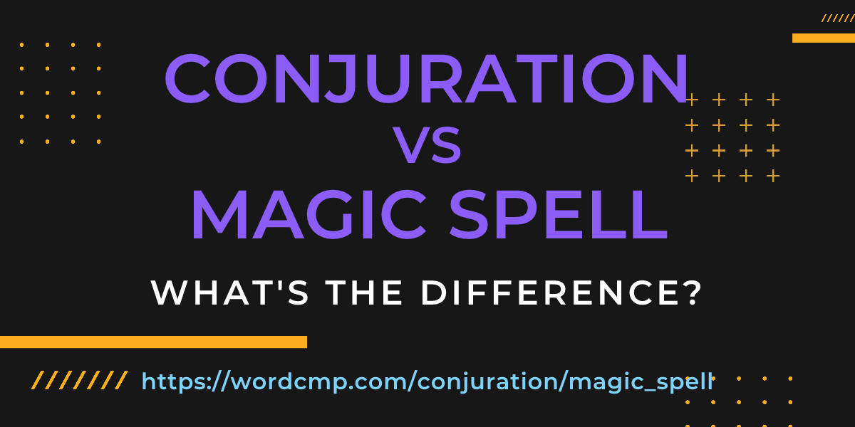 Difference between conjuration and magic spell