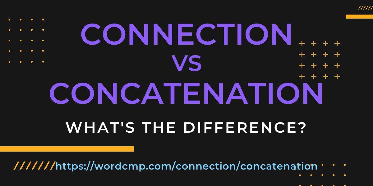 Difference between connection and concatenation