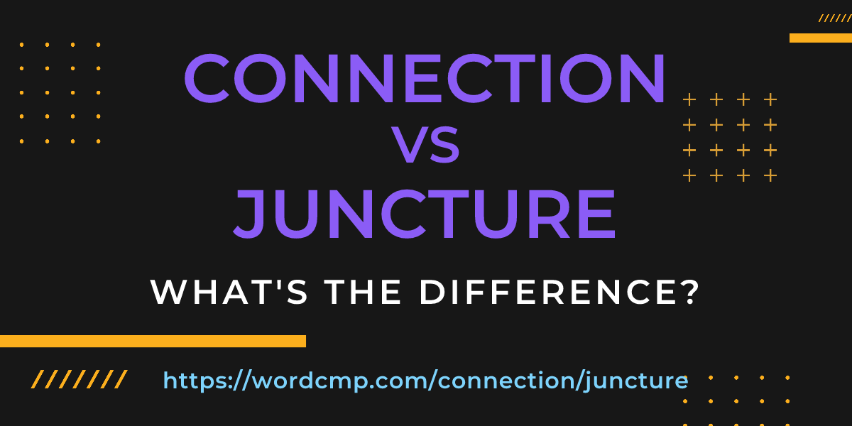 Difference between connection and juncture