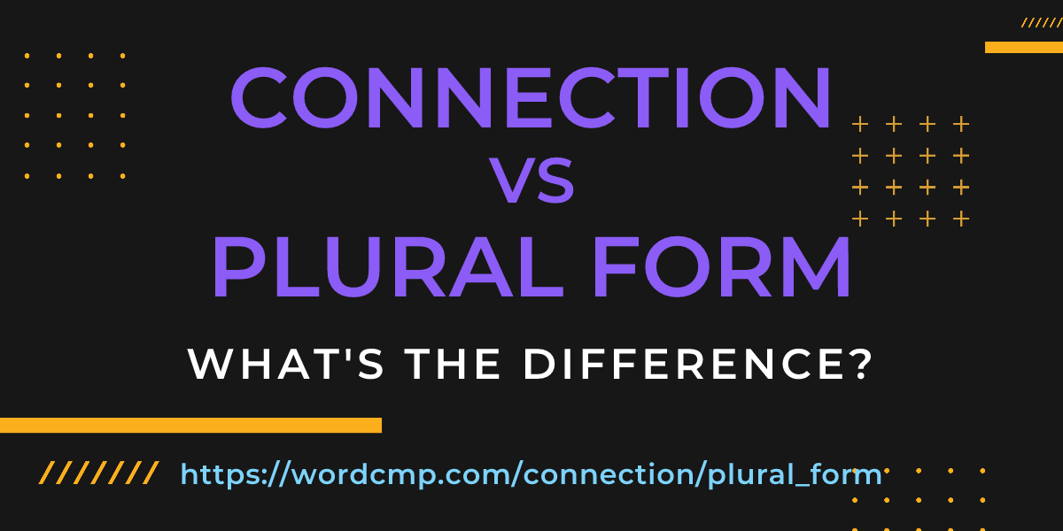 Difference between connection and plural form