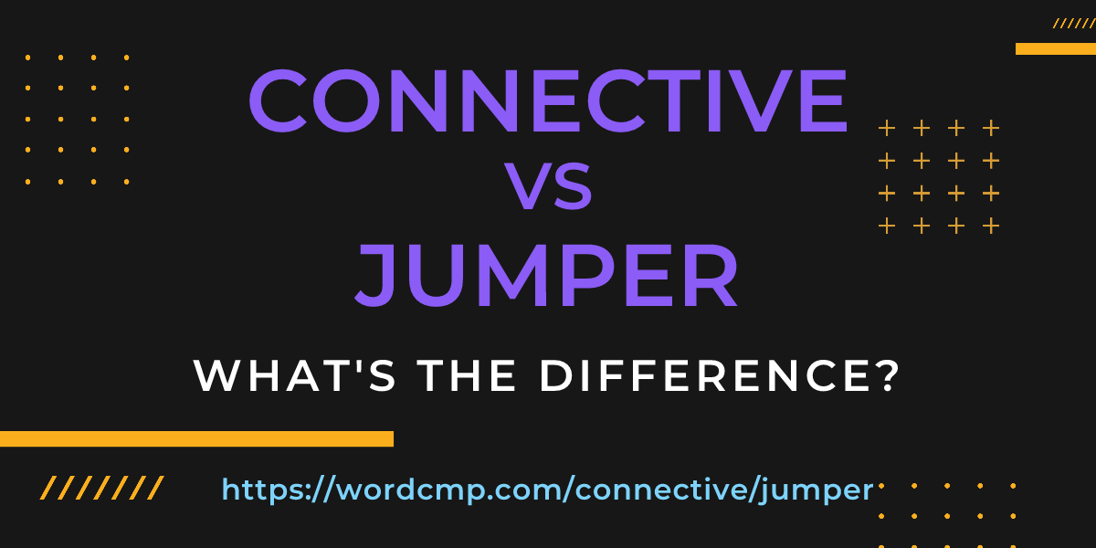 Difference between connective and jumper