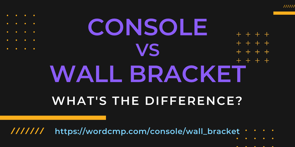 Difference between console and wall bracket