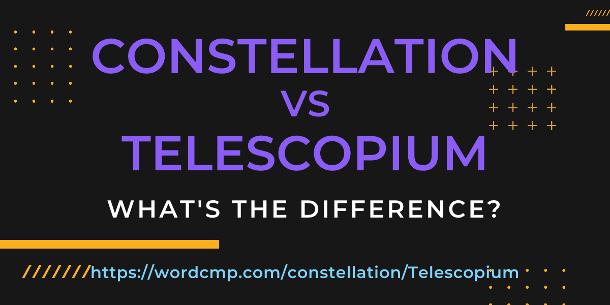 Difference between constellation and Telescopium