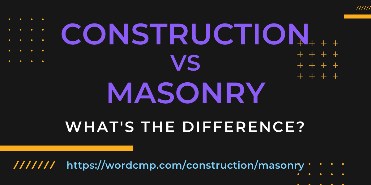 Difference between construction and masonry