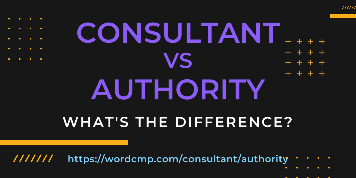 Difference between consultant and authority