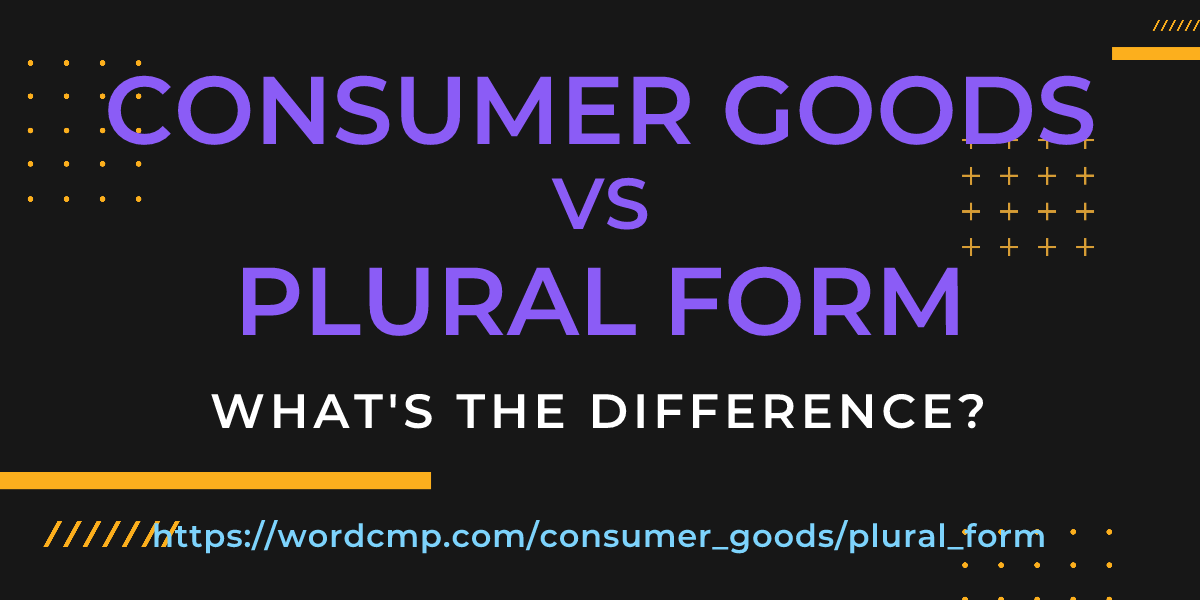 Difference between consumer goods and plural form