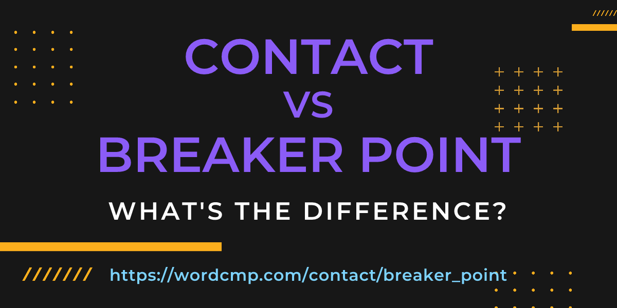 Difference between contact and breaker point