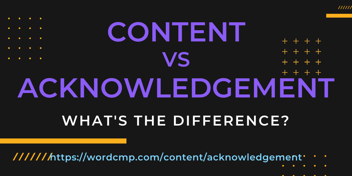 Difference between content and acknowledgement