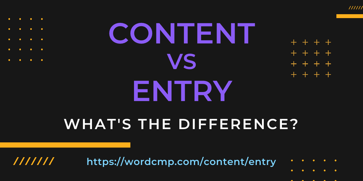 Difference between content and entry