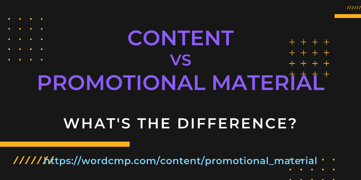 Difference between content and promotional material