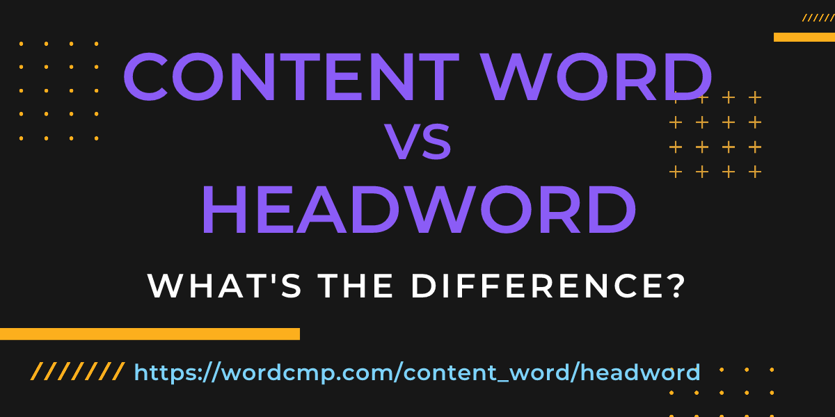 Difference between content word and headword
