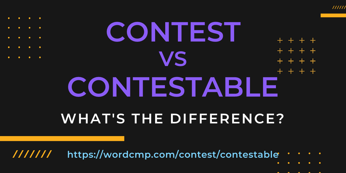 Difference between contest and contestable