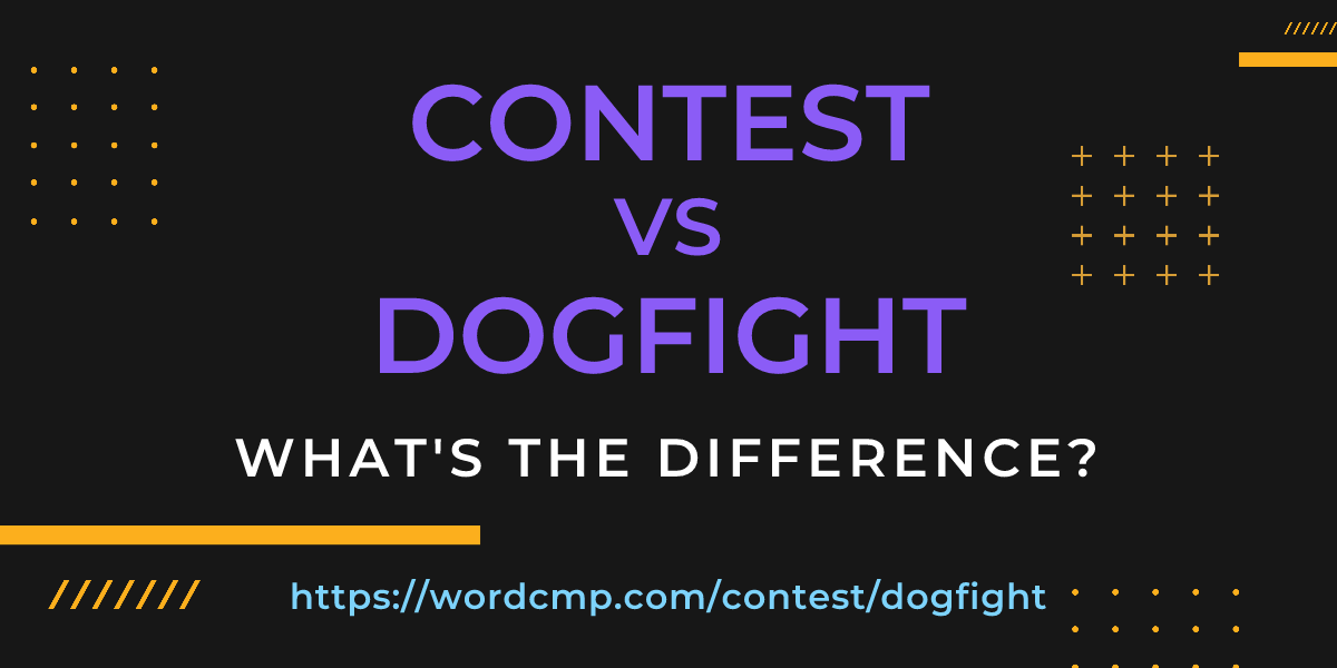 Difference between contest and dogfight