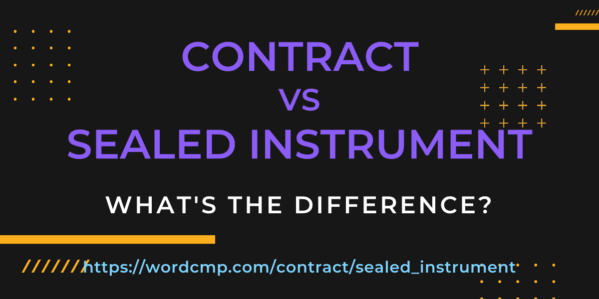Difference between contract and sealed instrument