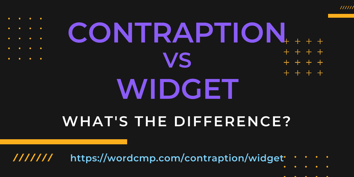 Difference between contraption and widget