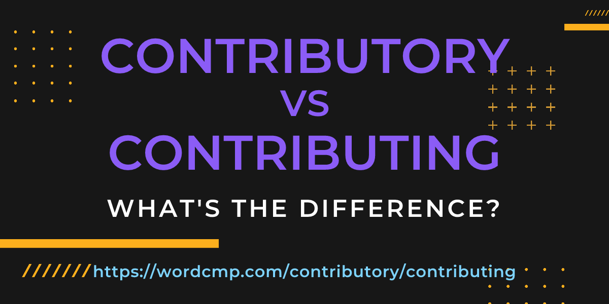Difference between contributory and contributing