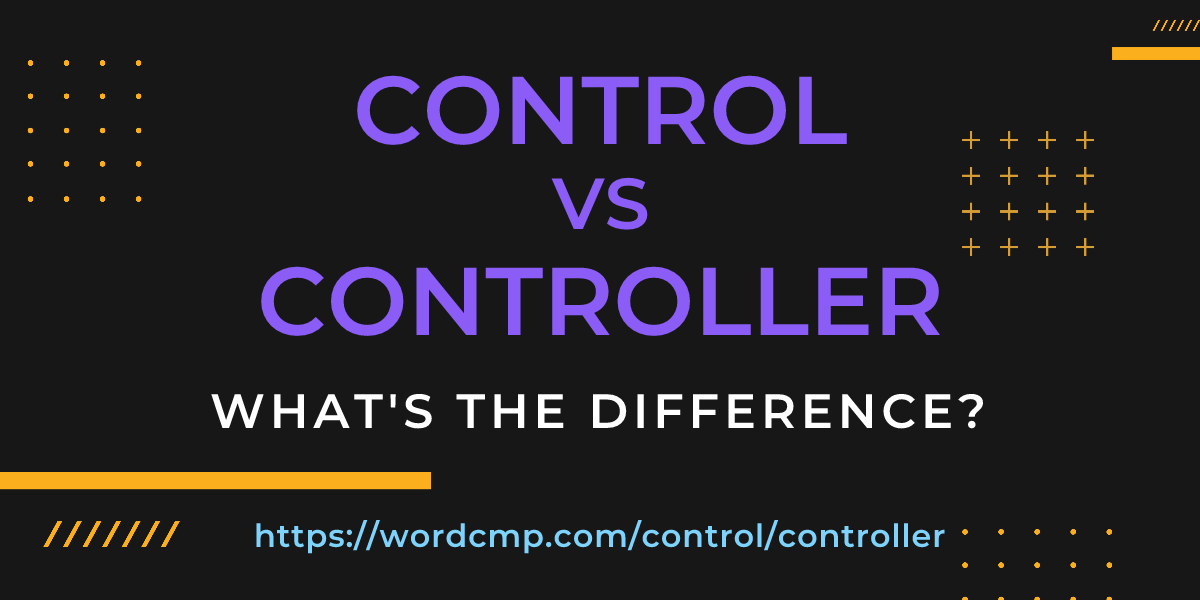 Difference between control and controller