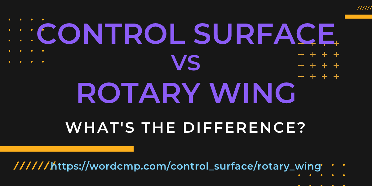 Difference between control surface and rotary wing
