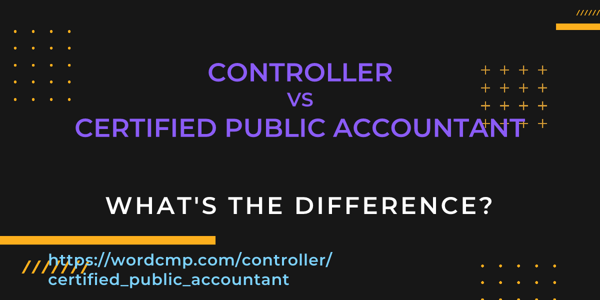 Difference between controller and certified public accountant