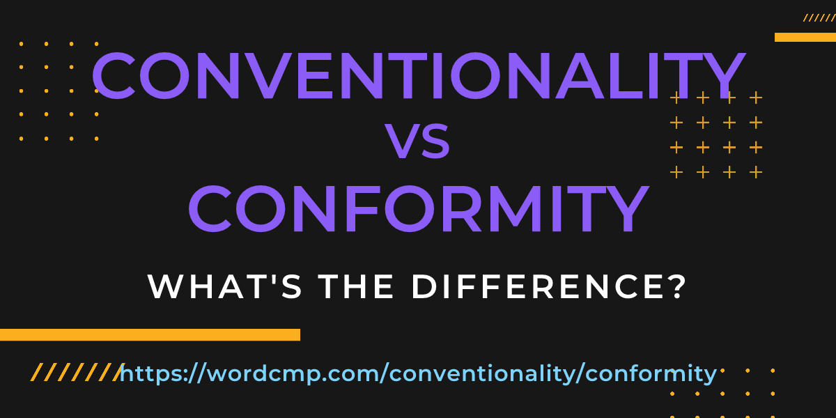 Difference between conventionality and conformity