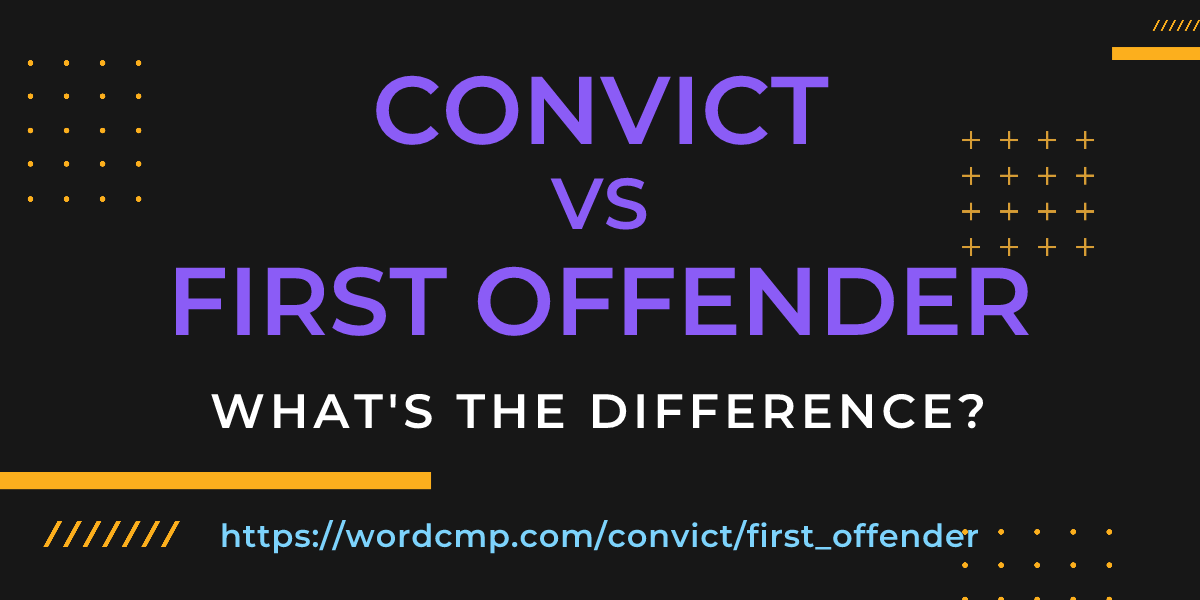 Difference between convict and first offender
