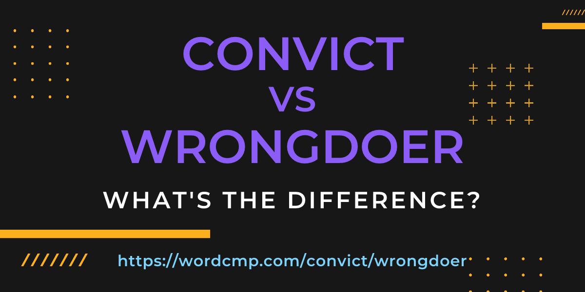Difference between convict and wrongdoer