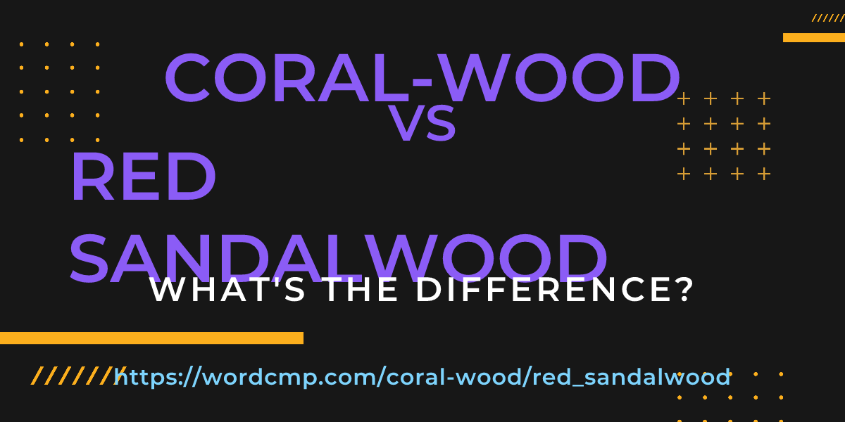 Difference between coral-wood and red sandalwood
