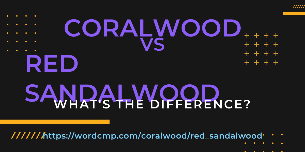 Difference between coralwood and red sandalwood