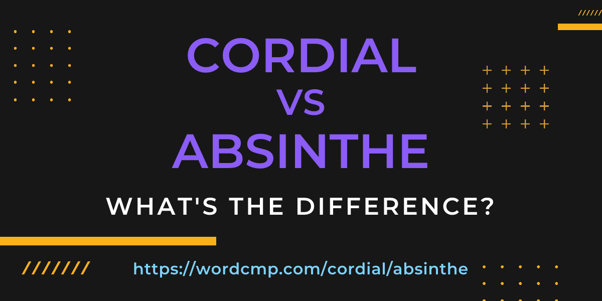 Difference between cordial and absinthe
