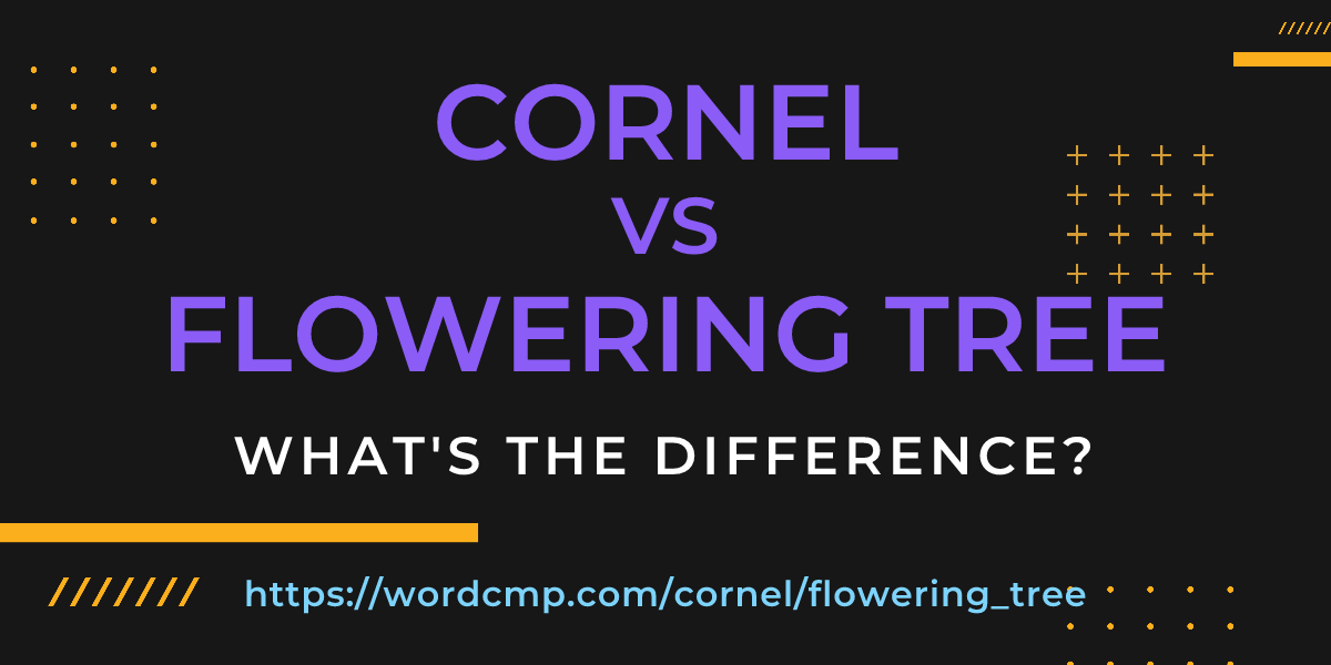 Difference between cornel and flowering tree