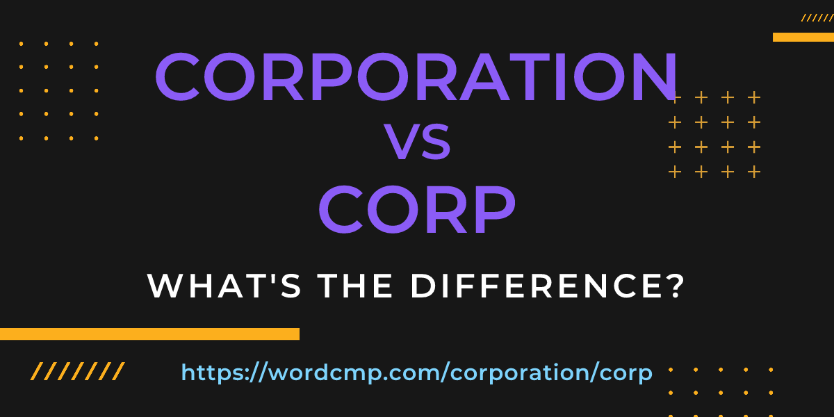 Difference between corporation and corp
