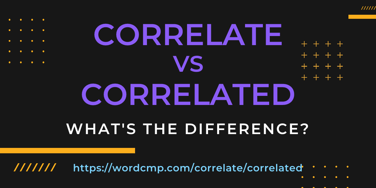 Difference between correlate and correlated