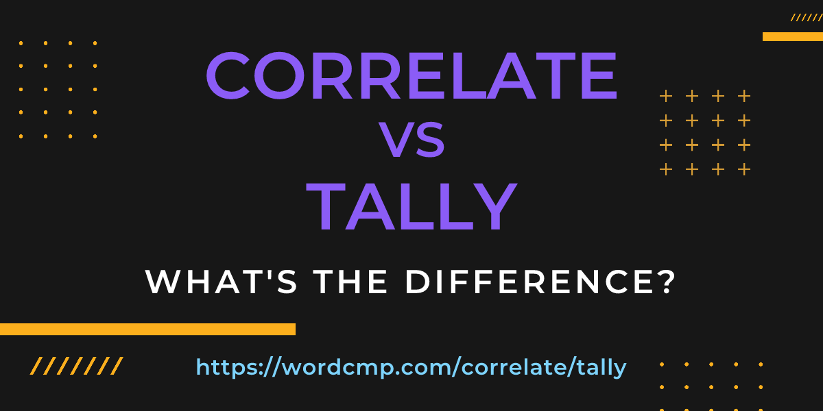 Difference between correlate and tally