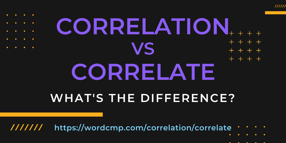 Difference between correlation and correlate