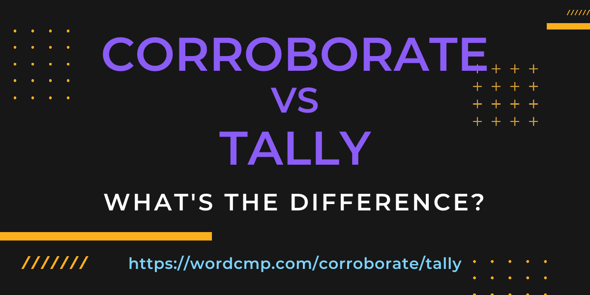 Difference between corroborate and tally