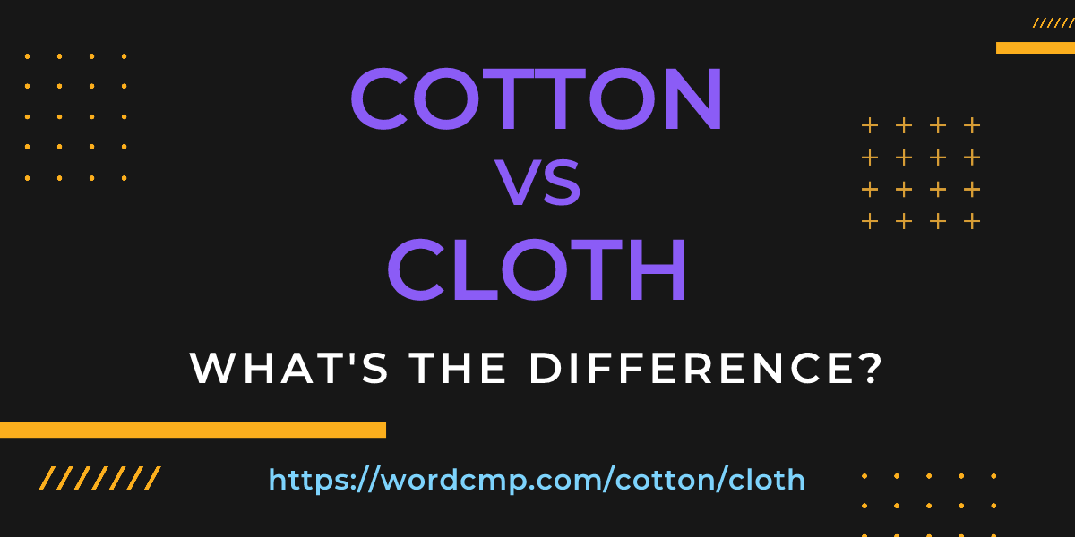 Difference between cotton and cloth