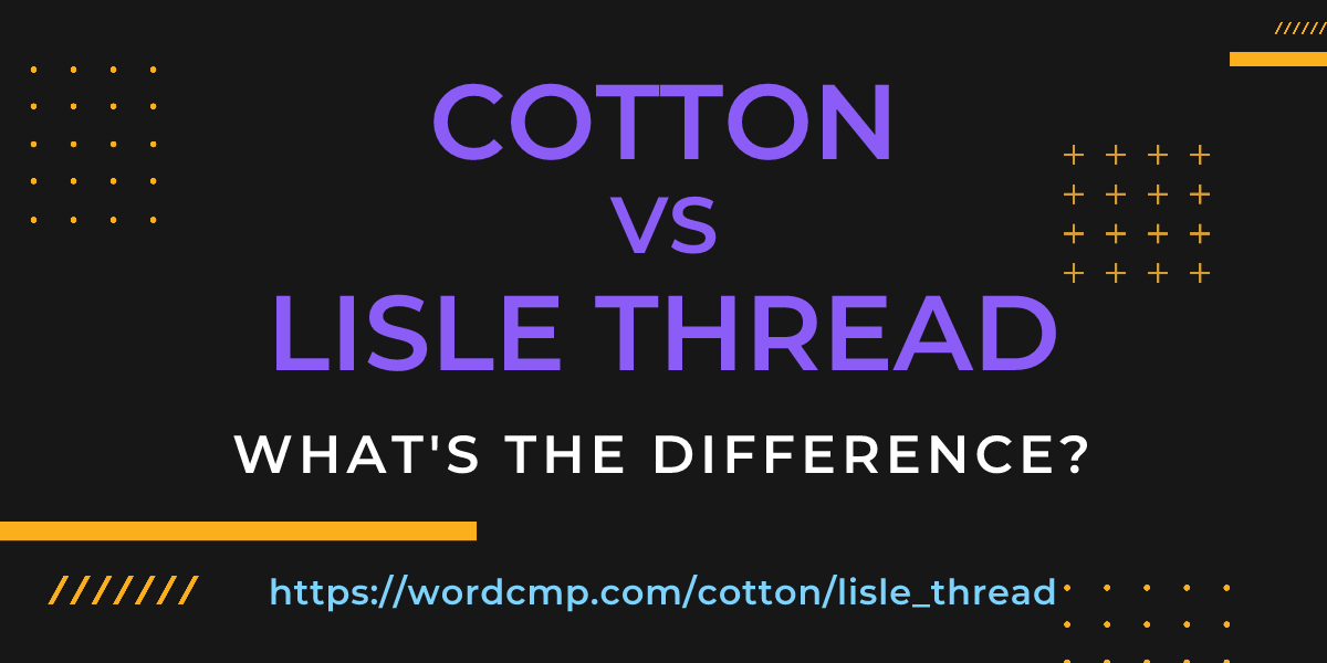 Difference between cotton and lisle thread
