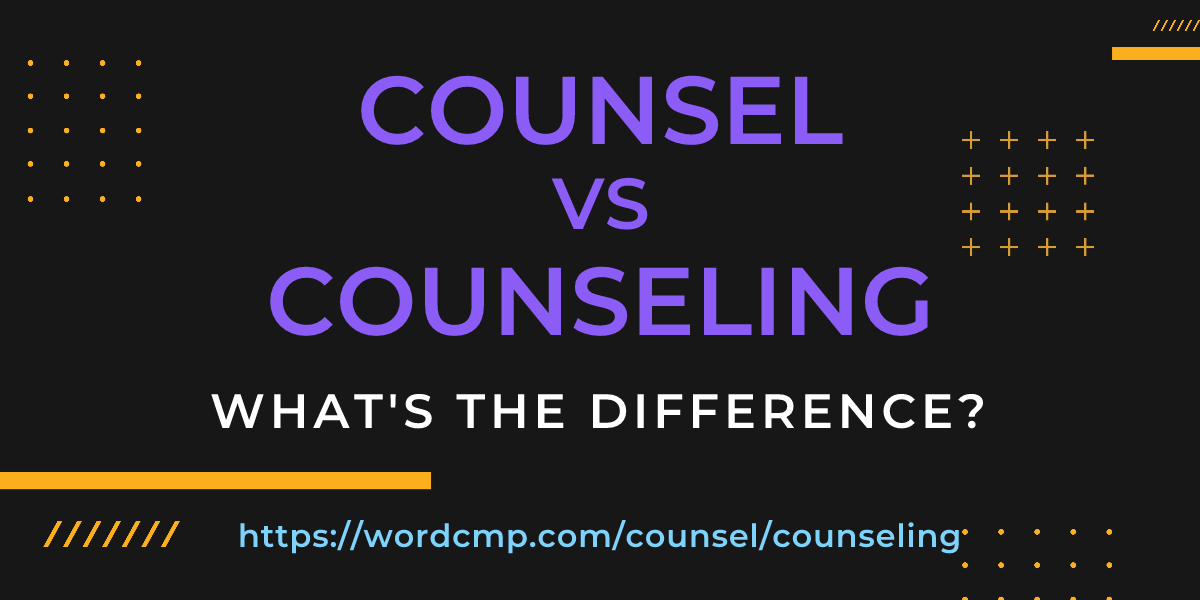 Difference between counsel and counseling