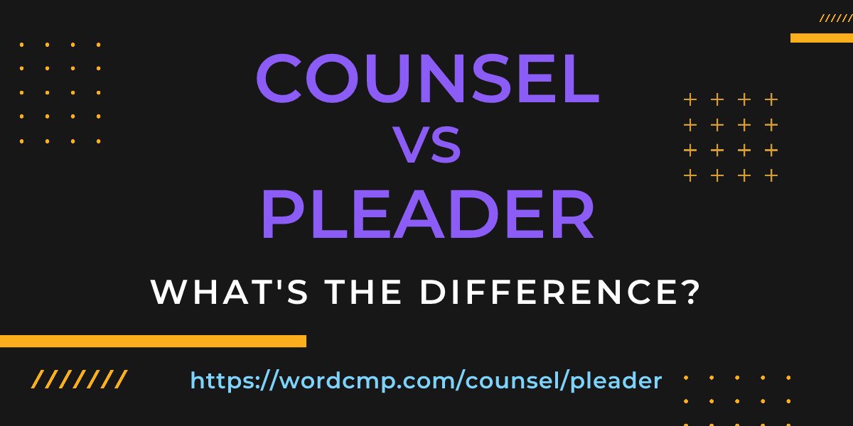 Difference between counsel and pleader